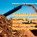 Cerámica Garuhapé: inversiones, reducción de impacto ambiental y fabricación mediante residuos