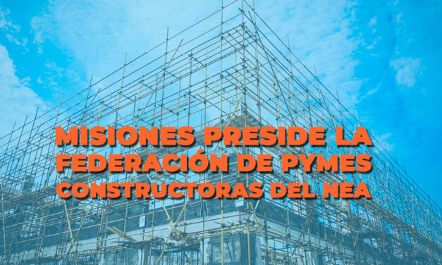 CAMECA fue sede de la asamblea de la Federación de Pymes Constructoras del NEA
