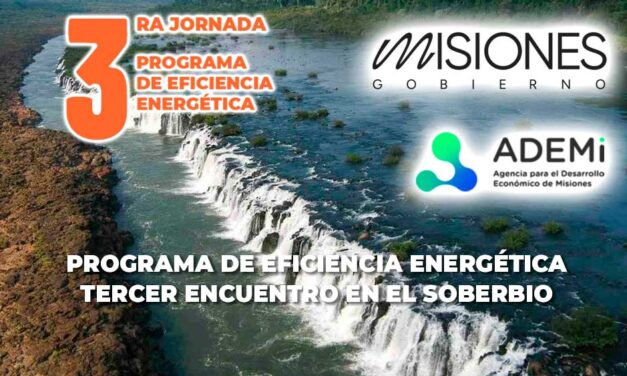 PROGRAMA DE EFICIENCIA ENERGÉTICA EN MISIONES: 3º ENCUENTRO EN EL SOBERBIO (INSCRIPCIÓN ABIERTA)